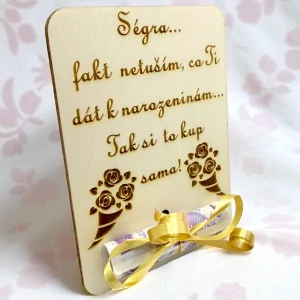 Dřevěná narozeninová karta na peníze – Vtipné přání pro ségru