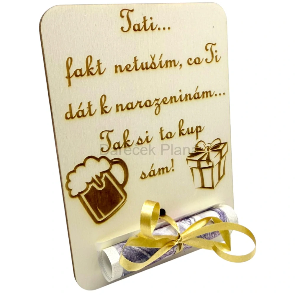 Dřevěná karta na peníze – Tati, tak si to kup sám!